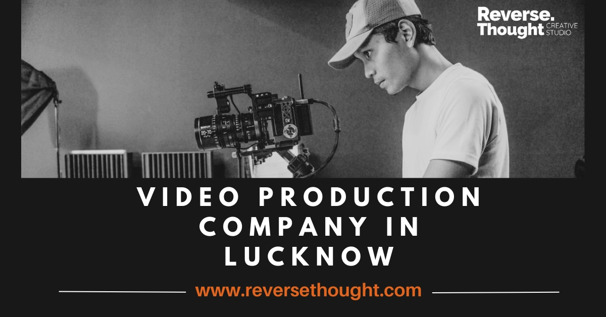 Video Production Company in Lucknow