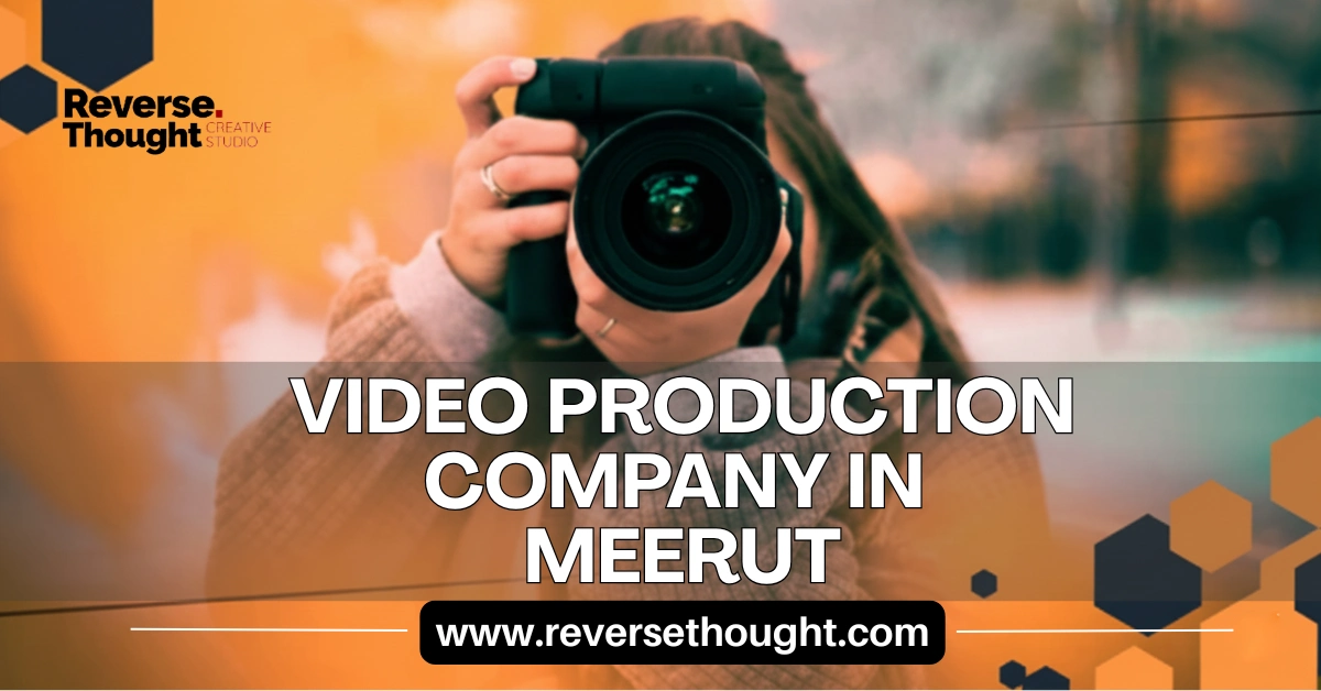 Video Production Company in Meerut