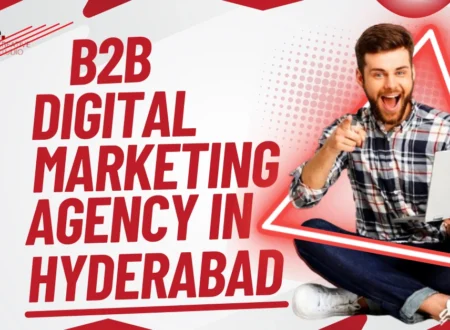 B2B Digital Marketing Agency in Hyderabad