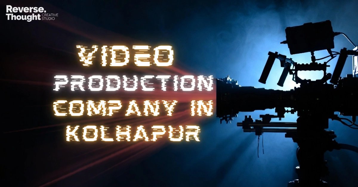 Video Production Company in Kolhapur